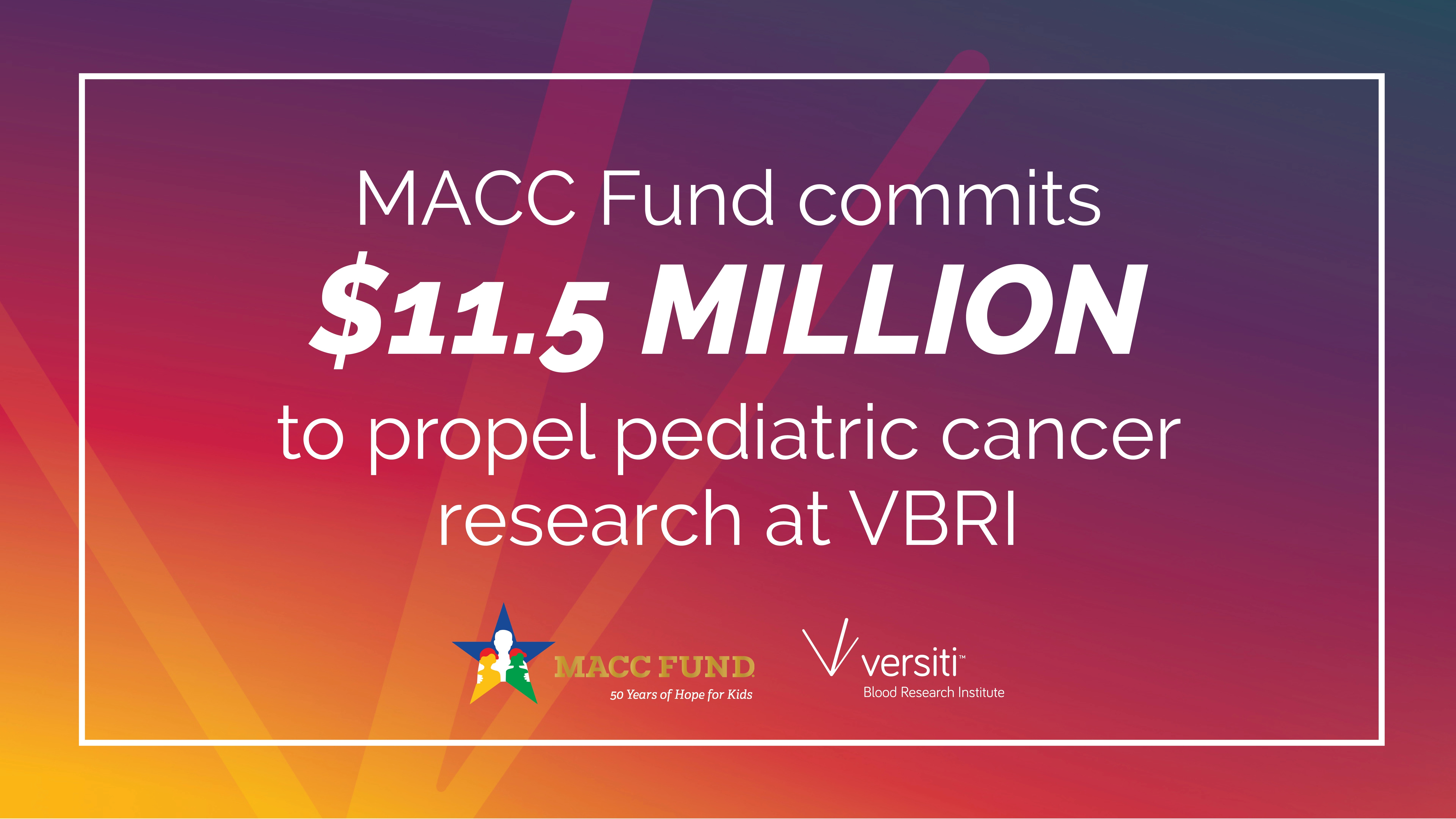 MACC Fund Commits $11.5 Million to Propel Pediatric Cancer Research at Versiti Blood Research Institute